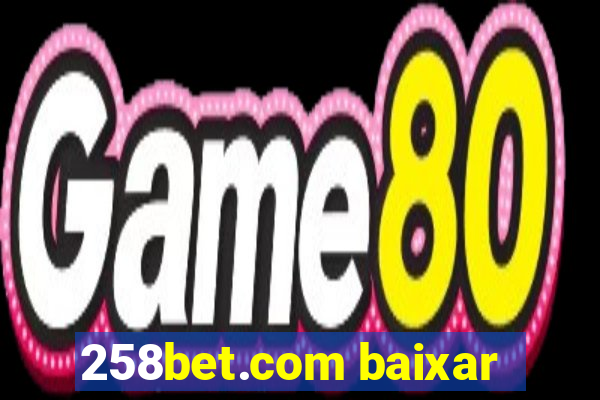 258bet.com baixar